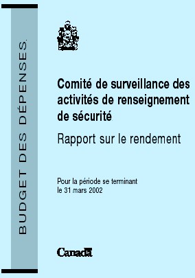 Comit de surveillance des activits de renseignement de scurit Rapport sur le rendement pour 
la priode se terminant le 31 mars 2002