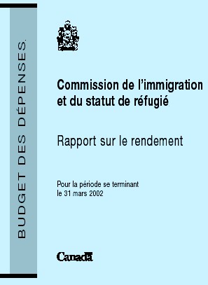 Commission de l'immigration et du statut de rfugi Rapport sur le rendement pour la priode se terminant le 31 mars 2002