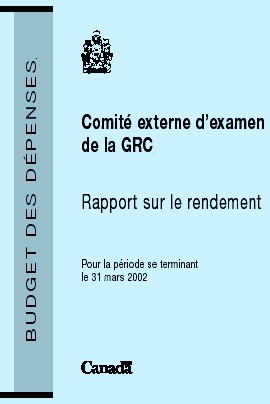Comit externe d'examen de la GRC Rapport sur le rendement pour la priode se terminant le 31 mars 2002