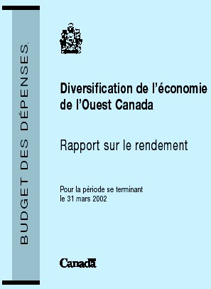 Diversification de l'conomie de l'Ouest Canada Rapport sur le rendement pour la priode se terminant le 31 mars 2002