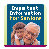Important Information for Seniors