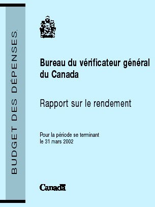 Bureau du vrificateur gnral du Canada Rapport sur le rendement 2001-2002