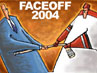 Faceoff 2004