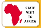 STATE VISITE TO AFRICA