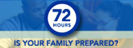 72 Hours - Is Your Family Prepared?