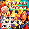 Celebrate Canada! - Poster Challenge 2007