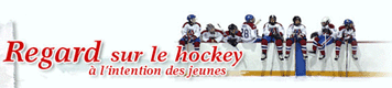 Bannire : Regard sur le hockey  l'intention des jeunes