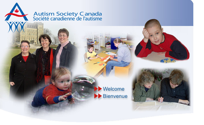 Welcome to the Autism Society Canada web site - Bienvenue au site web de la Socit canadienne de l'autisme