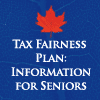 Tax Fairness Plan: Information for Seniors