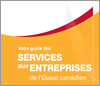 Votre guide des services aux entreprises de l'Ouest canadien