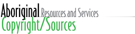 Banner: Aboriginal Resources and Services - Copyright/Sources
