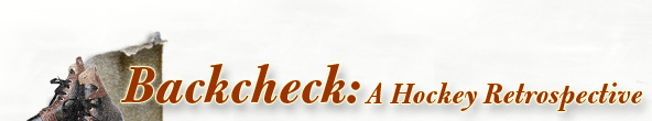 Banner: Backcheck: A Hockey Retrospective