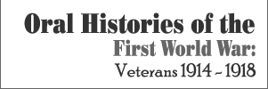 Banner: Oral Histories of the First World War: Veterans 1914-1918