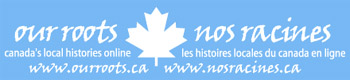 Banner: Our Roots: Canada's Local Histories Online