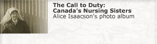 The Call to Duty: Canada's Nursing Sisters - Alice Isaacson's photo album