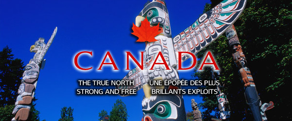 Canada, The True North Strong and Free - Images of Canada | Canada, Une pope des plus brillants exploits - Images du Canada