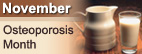 November: Osteoporosis Month