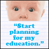 "Start planning for my education"