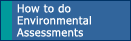 How to do Environmental Assessments
