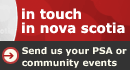 In Touch in Nova Scotia. Send us your PSA or community events