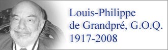 Hommage  Louis-Philippe de Grandpr, G.O.Q. - 1917-2008