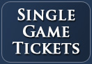 Single Game Tickets. On Sale Now!
