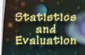 Statistics and Evaluation