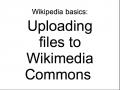File:Wikipedia basics - Uploading files to Wikimedia Commons.ogv