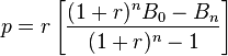 p = r \left[ \frac{(1+r)^n B_0 - B_n}{(1+r)^n - 1} \right]