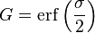 G = \operatorname{erf}\left(\frac{\sigma }{2 }\right)