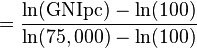 = \frac{\ln(\textrm{GNIpc}) - \ln(100)}{\ln(75,000) - \ln(100)}