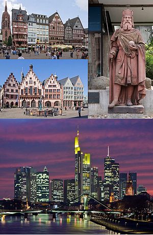 Collage of Frankfurt, clockwise from top of left to right: Facade of the Römer and Frankfurt Cathedral, statue of Charlemagne in Frankfurt Historical Museum, view of Frankfurt skyline and Main River