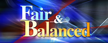 "Fair & Balanced" against blue, black and red background