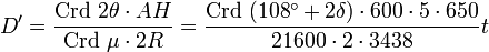  D' = \frac{\text{Crd}\ 2 \theta \cdot AH}{\text{Crd}\ \mu \cdot 2R} 
= \frac{\text{Crd}\ (108^\circ + 2 \delta) \cdot 600 \cdot 5 \cdot 650}{21600 \cdot 2 \cdot 3438} t