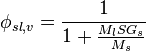 \phi_{sl,v}=\frac{1}{1+\frac{M_{l}SG_{s}}{M_{s}}}