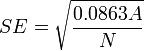  SE = \sqrt{ \frac{ 0.0863 A } { N } } 