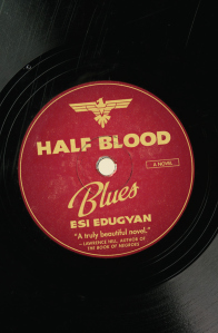 Half-Blood Blues book cover.jpg