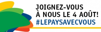 Joignez-vous à nous le 4 août! #lepaysavecvous