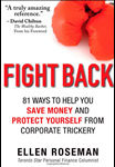 Fight Back: 81 Ways To Save Money & Protect Yourself From Corporate Trickery