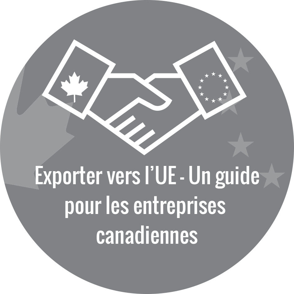 Exporter vers l’UE - Un guide pour les entreprises canadiennes