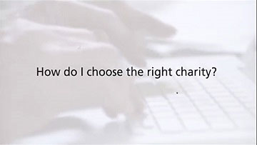 How do I choose the right charity?