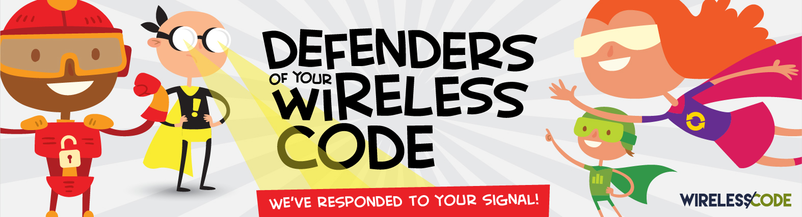 Tab 1: Defenders of your Wireless Code: We've responded to your signal!
