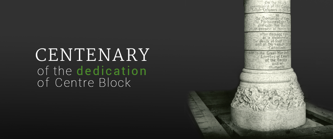Centenary of the dedication of Centre Block - Centenary of the dedication of Centre Block