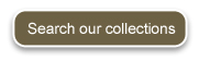 Button: Search our collections.