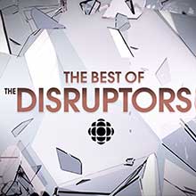 The Best of the Disruptors