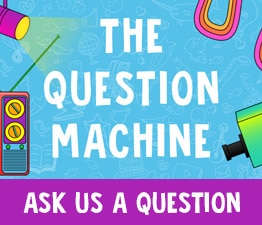 Click here to ask us a question through the question machine