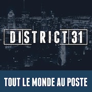 Le balado « District 31 : tout le monde au poste »