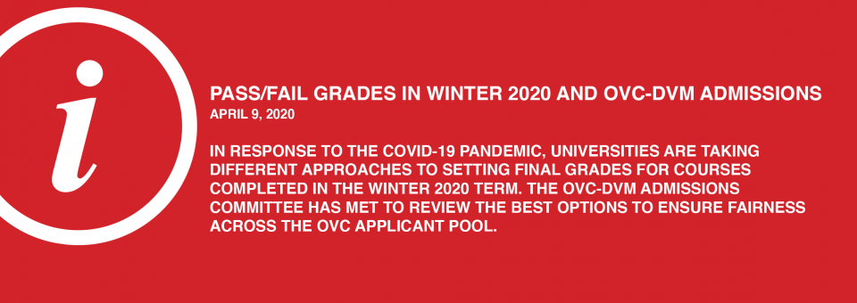 Pass/Fail Grades in Winter 2020 and OVC-DVM Admissions