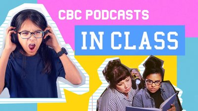 CBC Podcasts in Class
