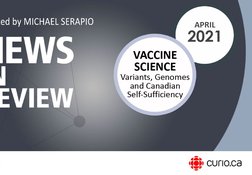 Vaccine Science: Variants, Genomes and Canadian Self-sufficiency